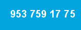 953 759 17 75